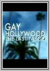 Gay Hollywood - The Last Taboo